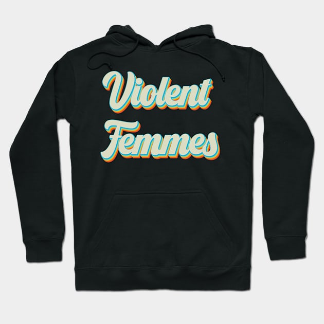 vintage color violent femmes Hoodie by Wizz Ventura